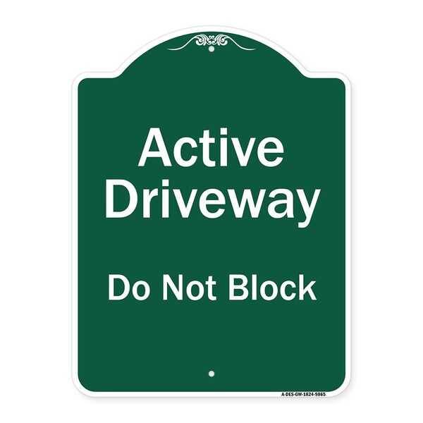 Signmission Active Driveway Do Not Block Heavy-Gauge Aluminum Architectural Sign, 24" x 18", GW-1824-9865 A-DES-GW-1824-9865 - main